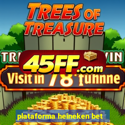plataforma heineken bet